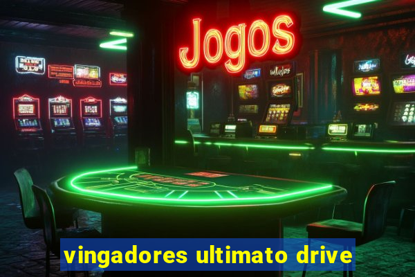 vingadores ultimato drive